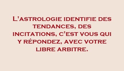 L'astrologie identifie des tendances, des incitations